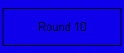 Round 10